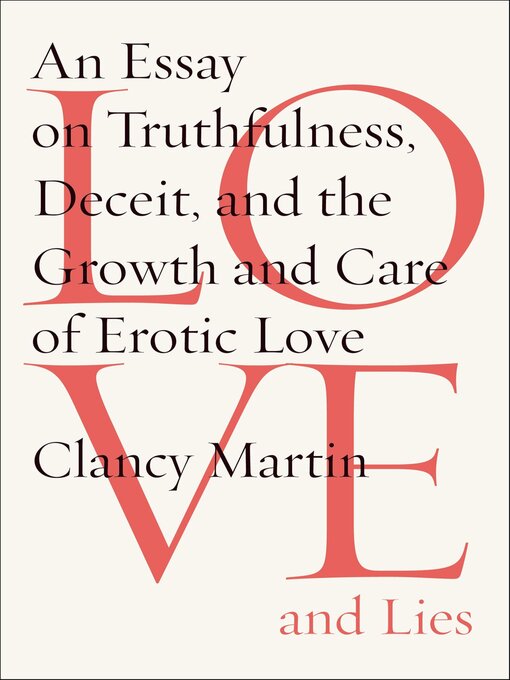 Title details for Love and Lies by Clancy Martin - Available